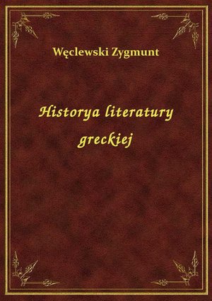 Historya literatury greckiej – ebook