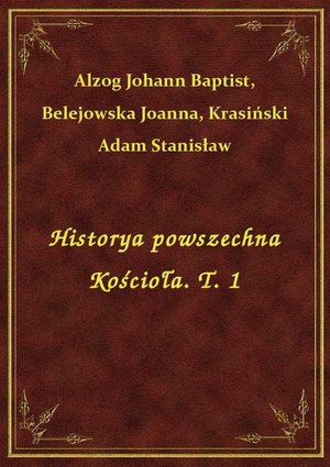 Historya powszechna Kościoła. T. 1 – ebook