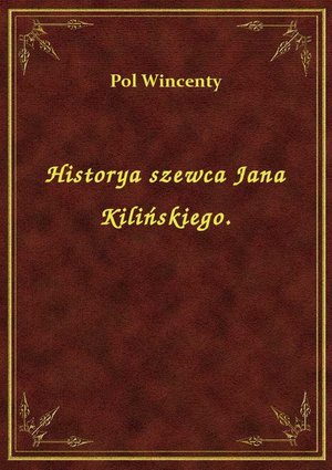 Historya szewca Jana Kilińskiego. – ebook