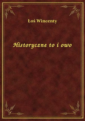 Historyczne to i owo – ebook