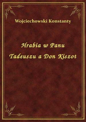 Hrabia w Panu Tadeuszu a Don Kiszot – ebook