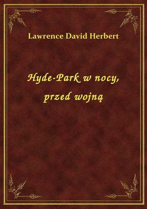 Hyde-Park w nocy, przed wojną – ebook
