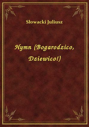 Hymn (Bogarodzico, Dziewico!) – ebook