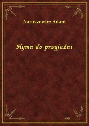 Hymn do przyjaźni – ebook