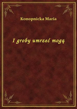 I groby umrzeć mogą – ebook