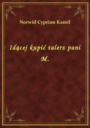 Idącej kupić talerz pani M. – ebook