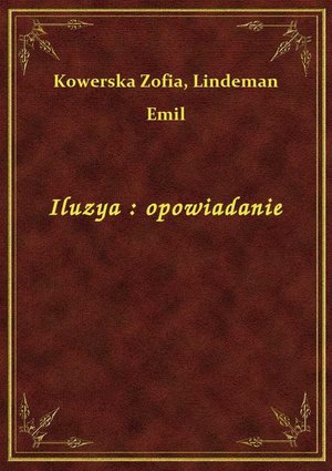Iluzya : opowiadanie – ebook