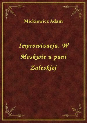 Improwizacja. W Moskwie u pani Zaleskiej – ebook