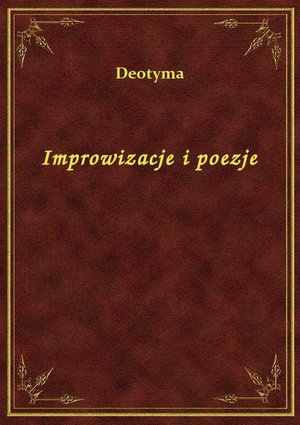 Improwizacje i poezje – ebook