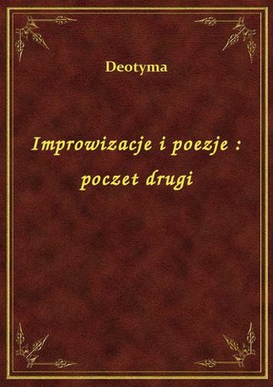 Improwizacje i poezje : poczet drugi – ebook