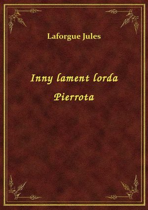 Inny lament lorda Pierrota – ebook