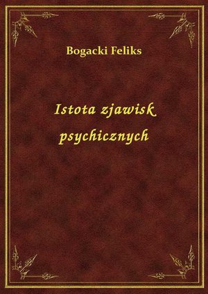 Istota zjawisk psychicznych – ebook