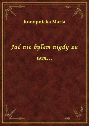 Jać nie byłem nigdy za tem... – ebook