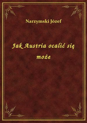 Jak Austria ocalić się może – ebook