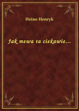 Jak mewa ta ciekawie... – ebook