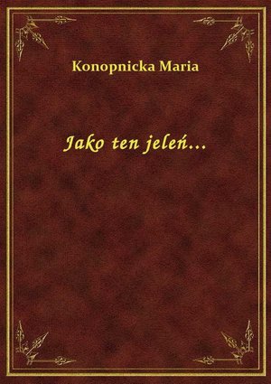 Jako ten jeleń... – ebook