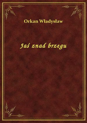 Jaś znad brzegu – ebook