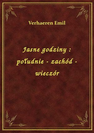 Jasne godziny : południe - zachód - wieczór – ebook