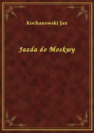 Jazda do Moskwy – ebook