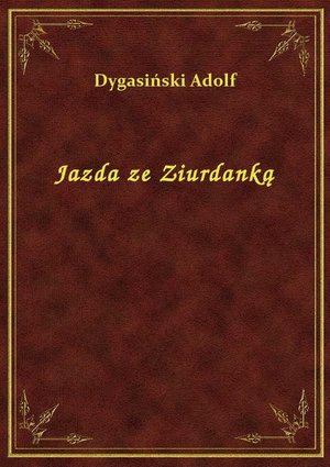 Jazda ze Ziurdanką – ebook