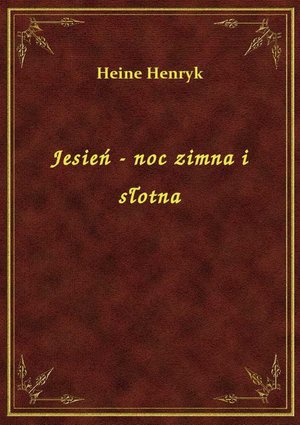 Jesień - noc zimna i słotna – ebook