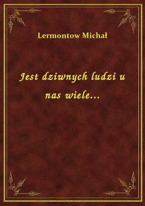 Jest dziwnych ludzi u nas wiele... – ebook