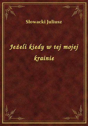 Jeżeli kiedy w tej mojej krainie – ebook
