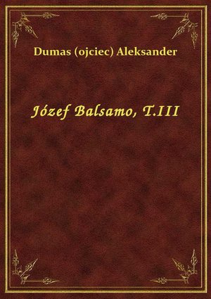 Józef Balsamo, T.III – ebook