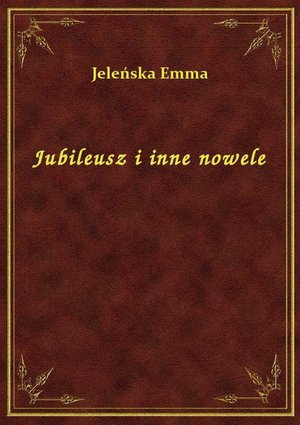 Jubileusz i inne nowele – ebook