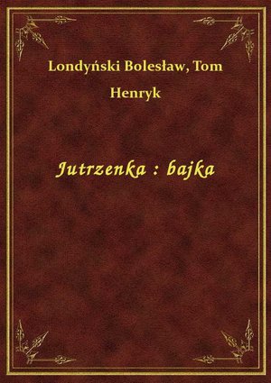 Jutrzenka : bajka – ebook
