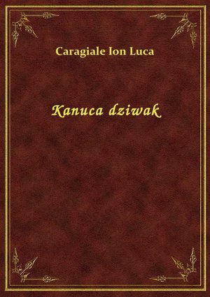 Kanuca dziwak – ebook