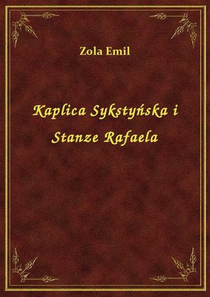 Kaplica Sykstyńska i Stanze Rafaela – ebook