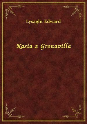 Kasia z Gronavilla – ebook