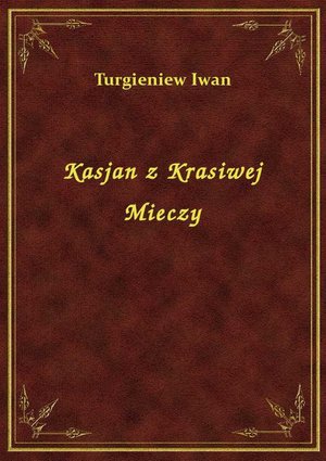 Kasjan z Krasiwej Mieczy – ebook