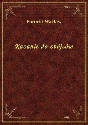 Kazanie do zbójców – ebook