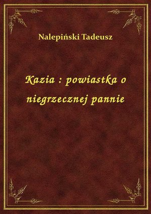 Kazia : powiastka o niegrzecznej pannie – ebook