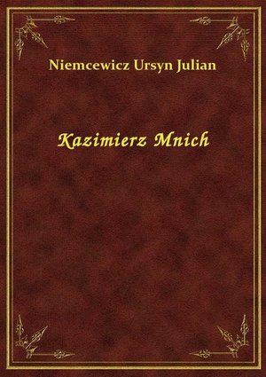 Kazimierz Mnich – ebook