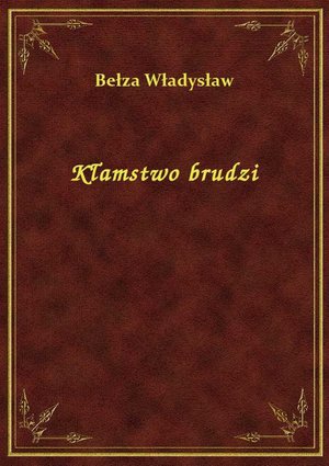 Kłamstwo brudzi – ebook