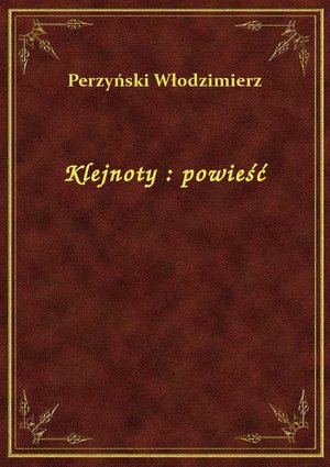 Klejnoty : powieść – ebook