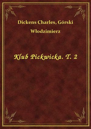 Klub Pickwicka. T. 2 – ebook