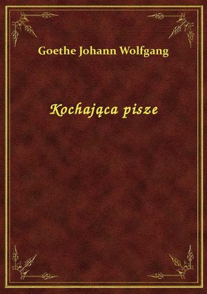 Kochająca pisze – ebook