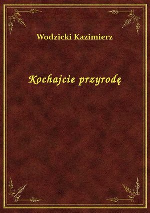 Kochajcie przyrodę – ebook