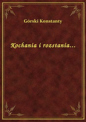 Kochania i rozstania... – ebook