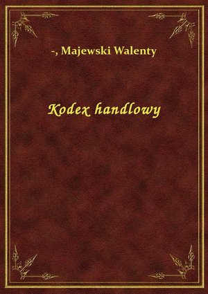 Kodex handlowy – ebook