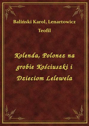 Kolenda, Polonez na grobie Kościuszki i Dzieciom Lelewela – ebook