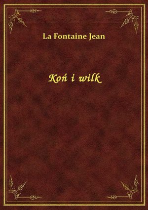 Koń i wilk – ebook