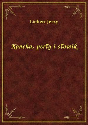 Koncha, perły i słowik – ebook