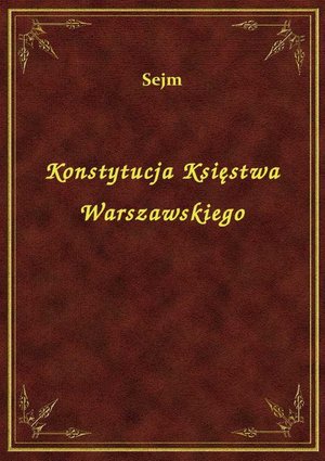 Konstytucja Księstwa Warszawskiego – ebook