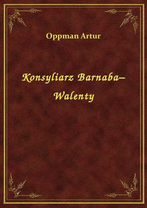 Konsyliarz Barnaba-Walenty – ebook