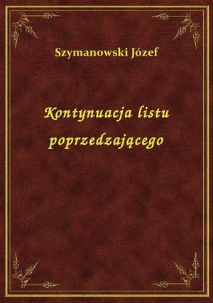 Kontynuacja listu poprzedzającego – ebook